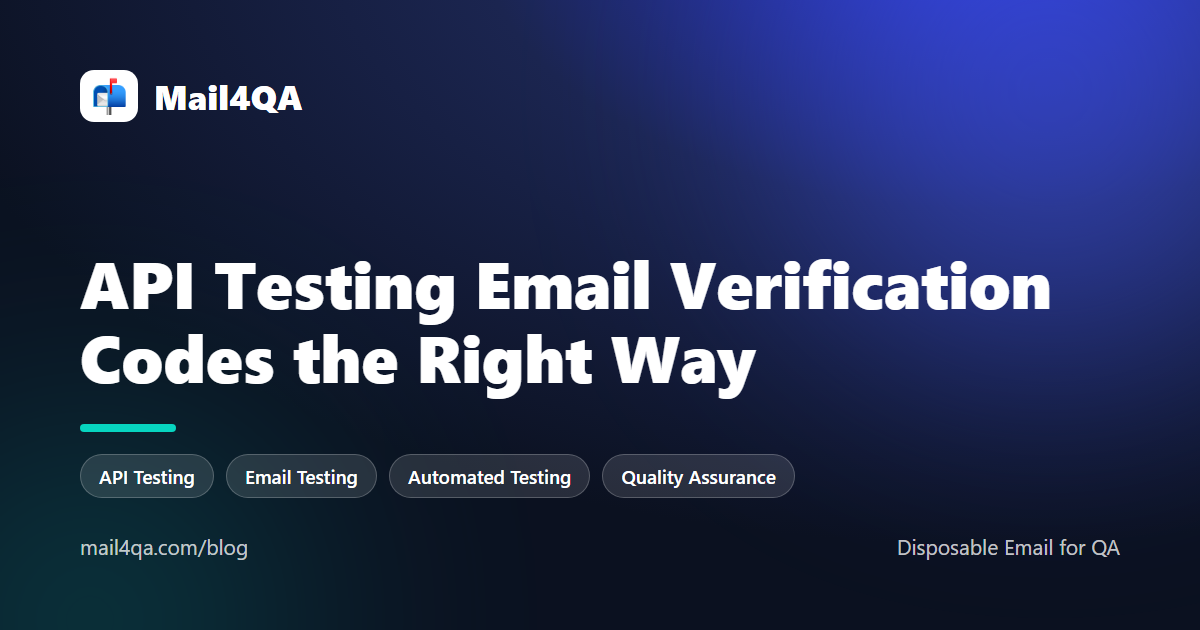 API Testing Email Verification Codes the Right Way