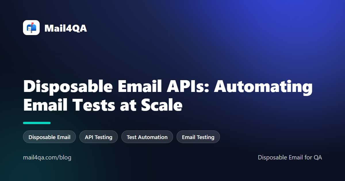 Disposable Email APIs: Automating Email Tests at Scale