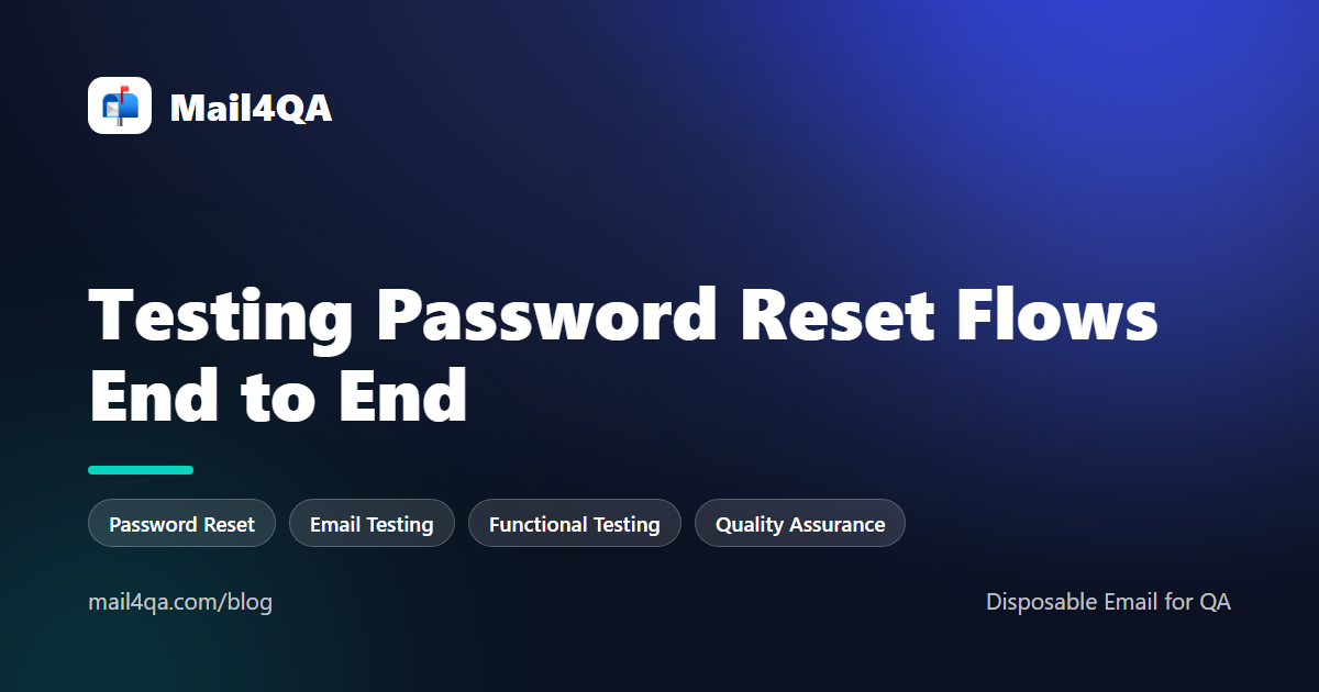 Testing Password Reset Flows End to End