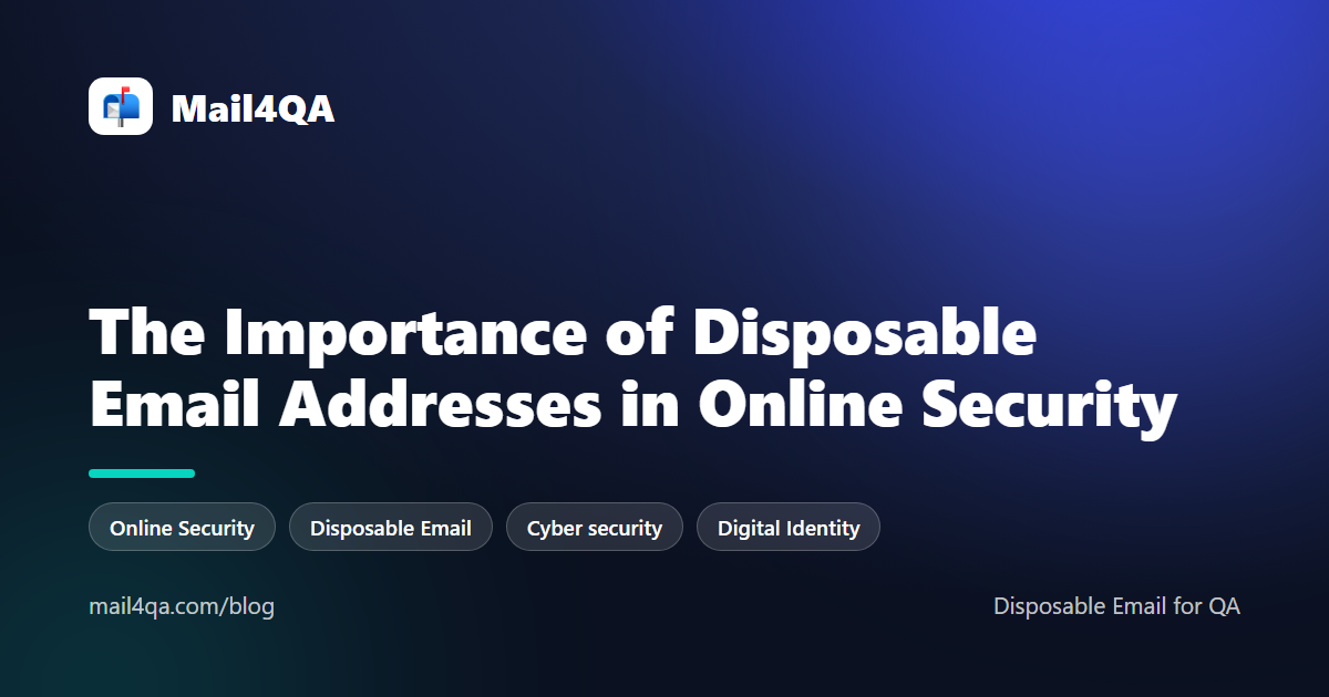 The Importance of Disposable Email Addresses in Online Security
